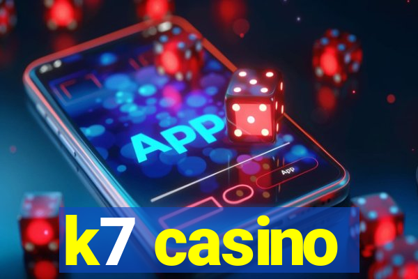 k7 casino